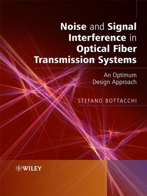 cover image of Noise and Signal Interference in Optical Fiber Transmission Systems